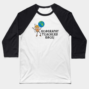 Geography Teachers Rock Baseball T-Shirt